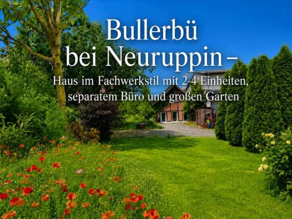 Immobilie in Neuruppin - Bullerbü bei Neuruppin – großzügiges Haus mit 2 -4 Einheiten, Büro und großem Garten - Bild 0