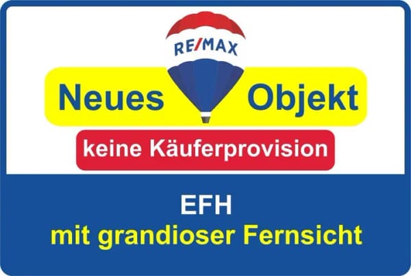 Immobilie in Eichenbühl - Keine Käuferprovision! EFH & Garage! himmliche Aussicht,  ohne Grenzen! Kaufen Sie ab € 1.099,-mtl.* - Bild 0